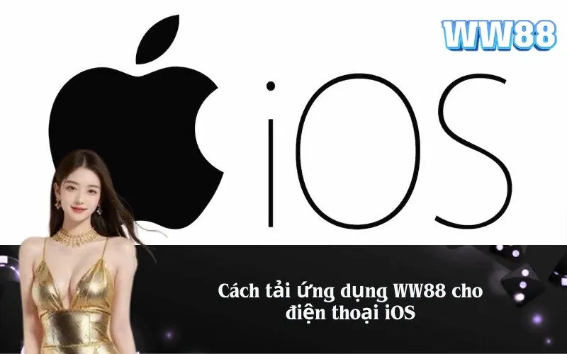 Cách tải ứng dụng WW88 cho điện thoại iOS
